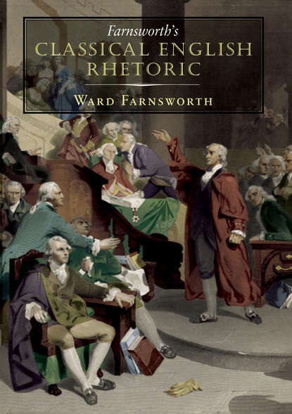 Ward Farnsworth - Farnsworth's Classical English Rhetoric