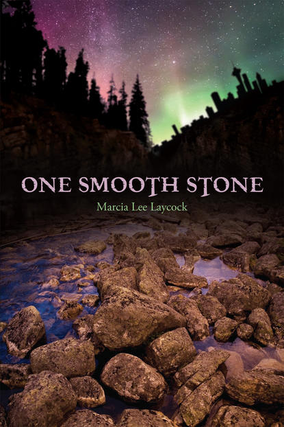 Marcia Lee Laycock - One Smooth Stone