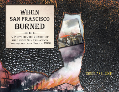 Doug Gist - When San Francisco Burned