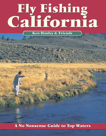 Ken Hanley - Fly Fishing California