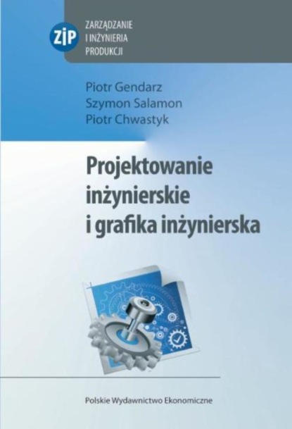 Piotr Gendarz - Projektowanie inżynierskie i grafika inżynierska