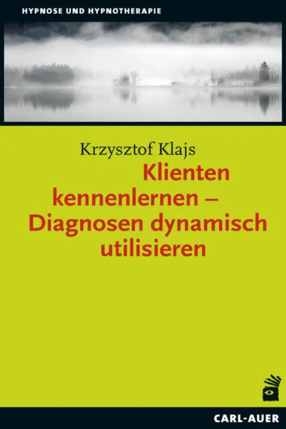 Klienten kennenlernen - Diagnosen dynamisch utilisieren - Krzysztof Klajs