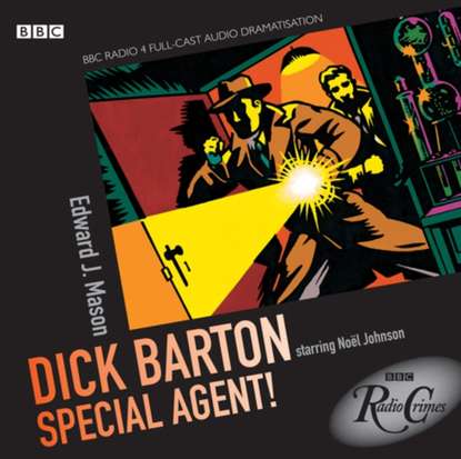 

Dick Barton - Special Agent! (BBC Radio Crimes)