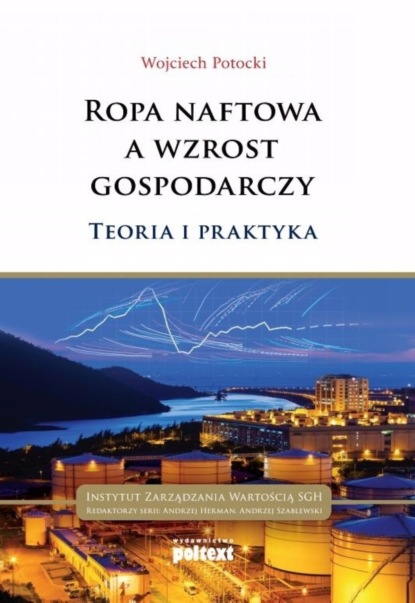 Wojciech Potocki - Ropa naftowa a wzrost gospodarczy