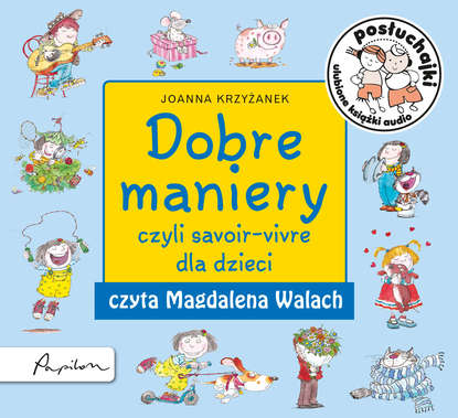 

Posłuchajki. Dobre maniery, czyli savoir-vivre dla dzieci