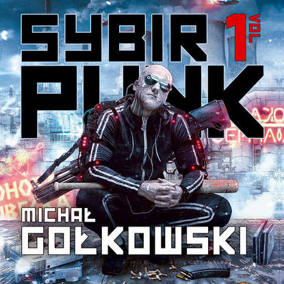 Michał Gołkowski - Sybirpunk 1