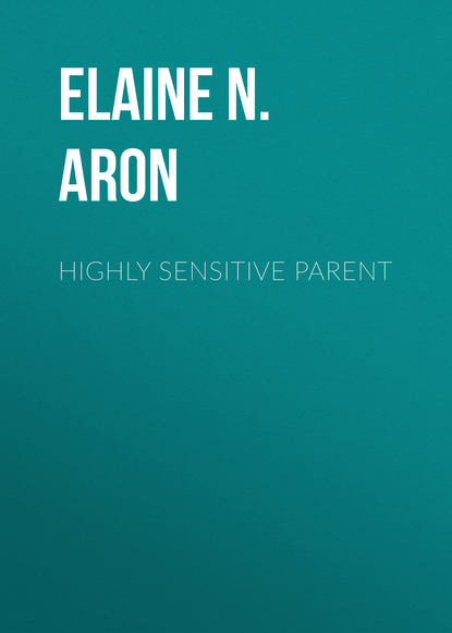 Elaine N.Aron — Highly Sensitive Parent