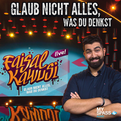 Glaub nicht alles was Du denkst - Faisal Kawusi