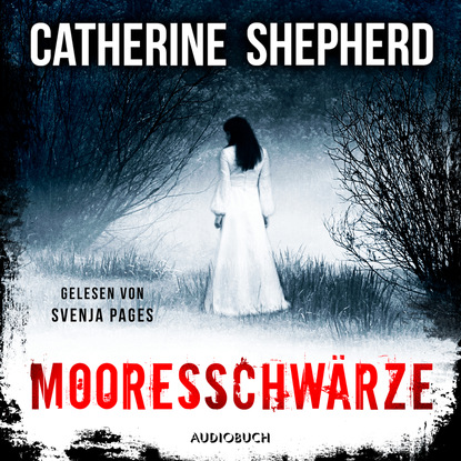 Catherine Shepherd — Mooresschw?rze - Ein Fall f?r Julia Schwarz 1 (Ungek?rzt)