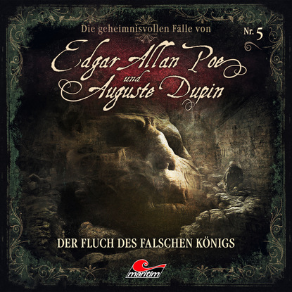 Edgar Allan Poe & Auguste Dupin, Folge 5: Der Fluch des falschen Königs (Markus Duschek). 