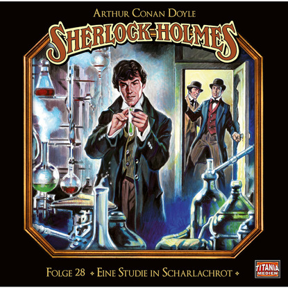 Sherlock Holmes - Die geheimen Fälle des Meisterdetektivs, Folge 28: Eine Studie in Scharlachrot (Teil 1 von 2) - Артур Конан Дойл
