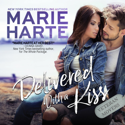 Delivered With a Kiss - Veteran Movers, Book 4 (Unabridged) - Marie  Harte