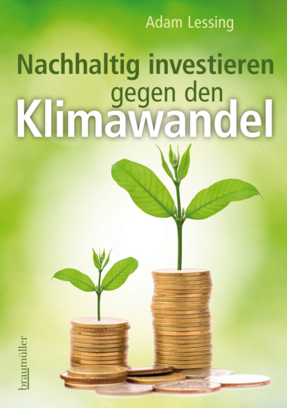 Lessing Adam - Nachhaltig investieren gegen den Klimawandel