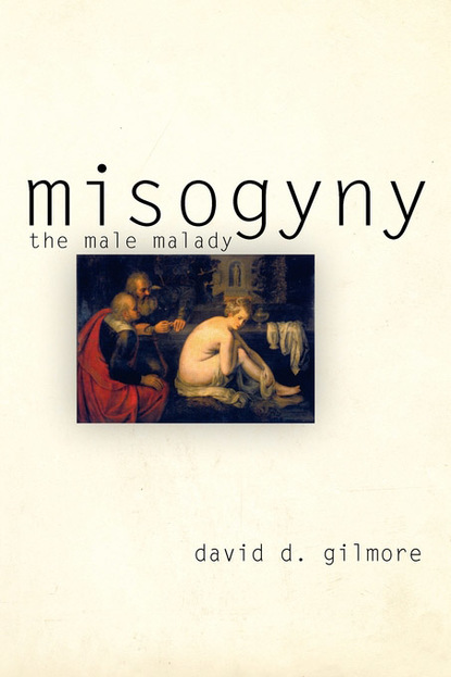 David D. Gilmore - Misogyny