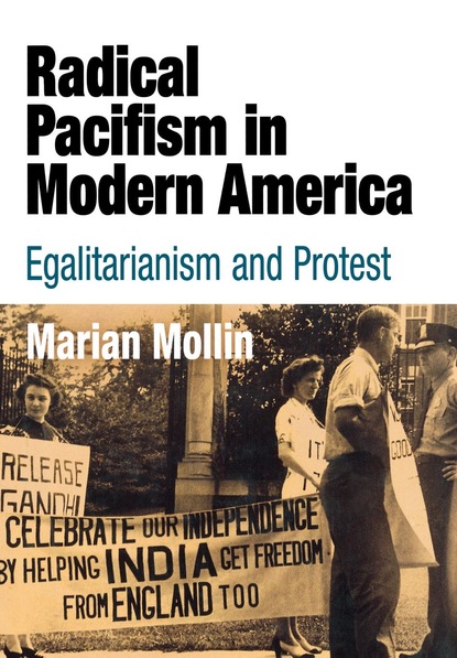 

Radical Pacifism in Modern America
