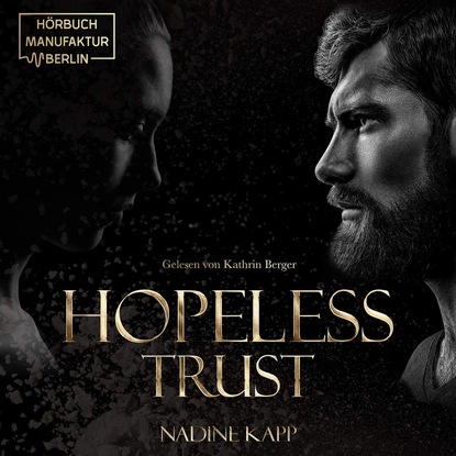 Hopeless Trust (Ungekürzt) (Nadine Kapp). 