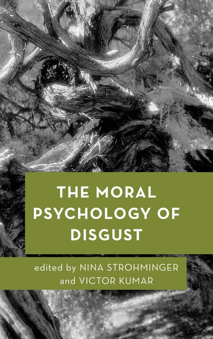 

The Moral Psychology of Disgust