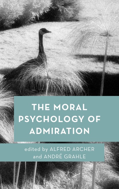 

The Moral Psychology of Admiration
