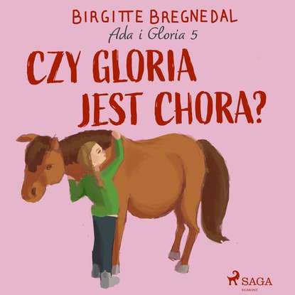 

Ada i Gloria 5: Czy Gloria jest chora