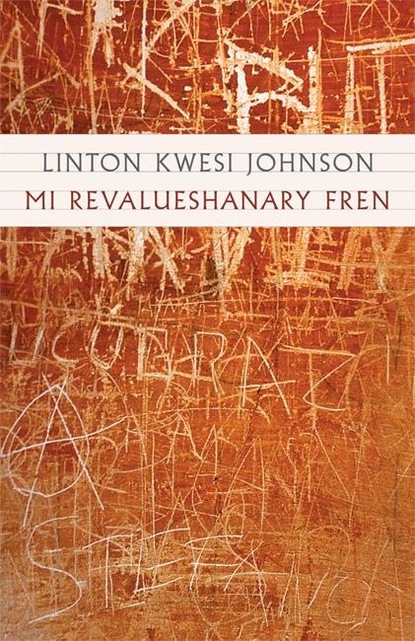 Linton Kwesi Johnson - Mi Revalueshanary Fren