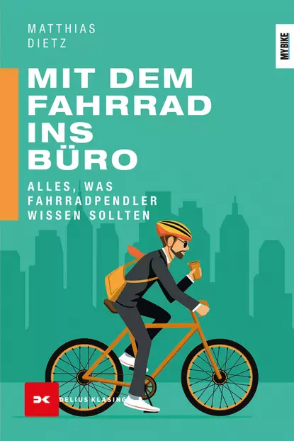 Обложка книги Mit dem Fahrrad ins Büro, Matthias Dietz