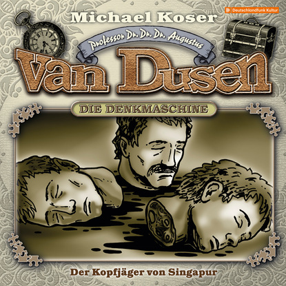 Professor van Dusen, Folge 21: Der Kopfjäger von Singapur (Michael Koser).  - Скачать | Читать книгу онлайн
