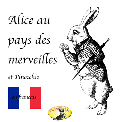 Carlo Collodi - Märchen auf Französisch, Alice au pays des merveilles / Pinocchio