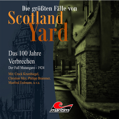 Ксюша Ангел - Die größten Fälle von Scotland Yard - Das 100 Jahre Verbrechen, Folge 18: Der Fall Mutangaro - 1924