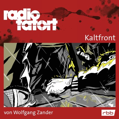 Radio Tatort rbb - Kaltfront (Wolfgang Zander). 