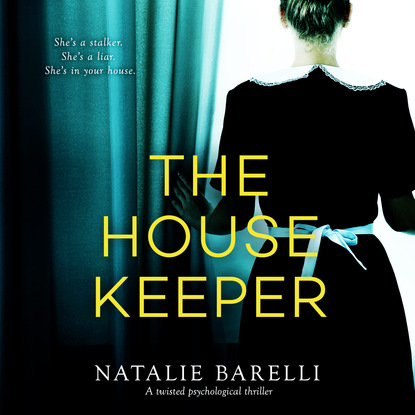 Ксюша Ангел - The Housekeeper - A Twisted Psychological Thriller (Unabridged)