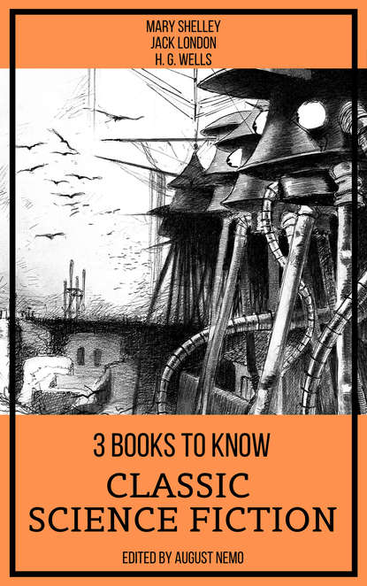 H. G. Wells - 3 Books To Know Classic Science-Fiction