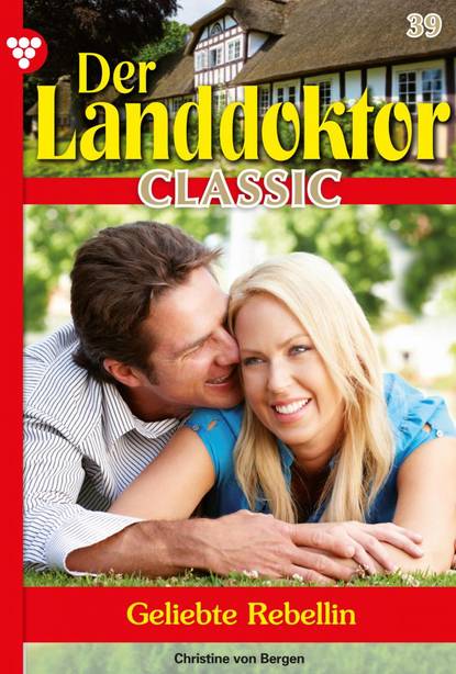 

Der Landdoktor Classic 39 – Arztroman