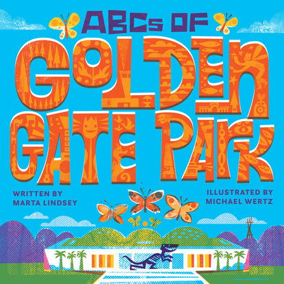 Marta Lindsey - ABCs of Golden Gate Park