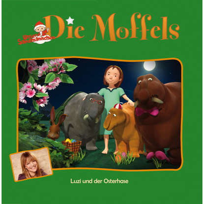 

Die Moffels, Luzi und der Osterhase