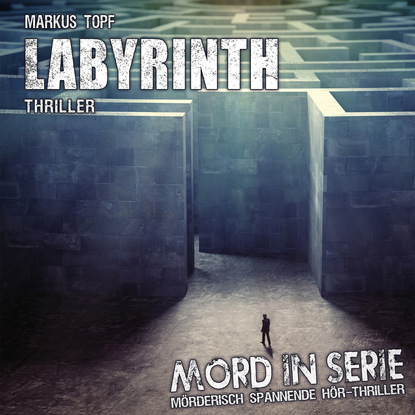 Mord in Serie, Folge 24: Labyrinth - Markus Topf