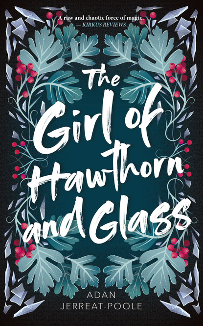 Adan Jerreat-Poole - The Girl of Hawthorn and Glass