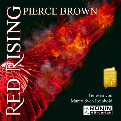 Pierce Brown — Red Rising - Red Rising 1 (Ungek?rzt)