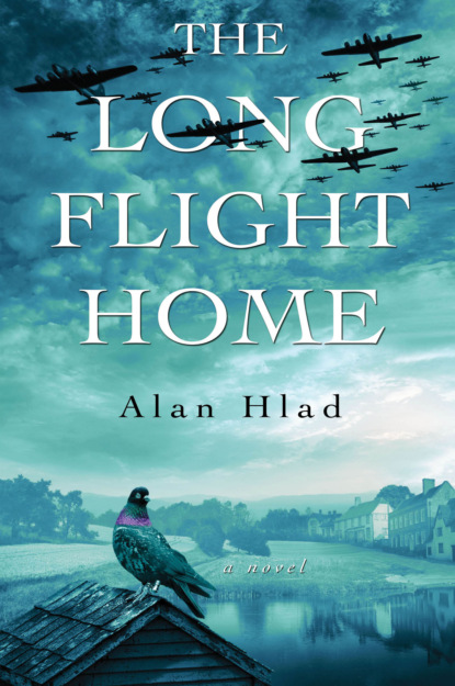 Alan Hlad - The Long Flight Home