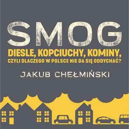 Jakub Chełmiński - SMOG