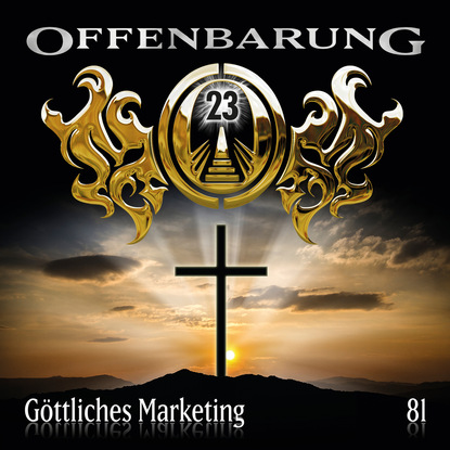 Markus Topf — Offenbarung 23, Folge 81: G?ttliches Marketing