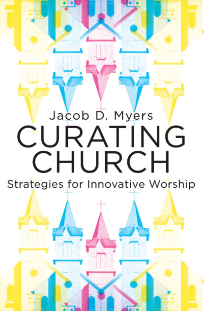 Jacob D. Myers - Curating Church