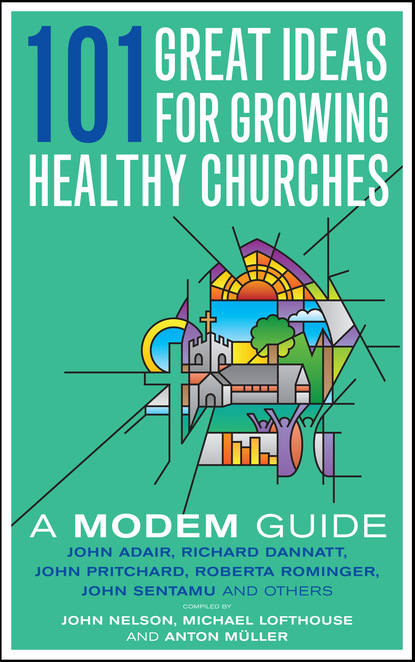 John  Nelson - 101 Great Ideas for Growing Healthy Churches