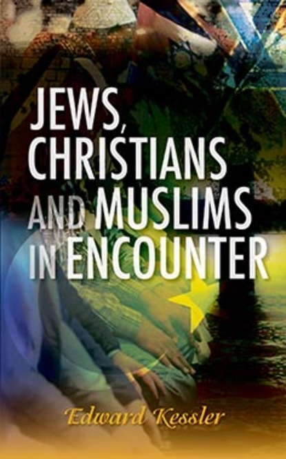 

Jews, Christians and Muslims in Encounter