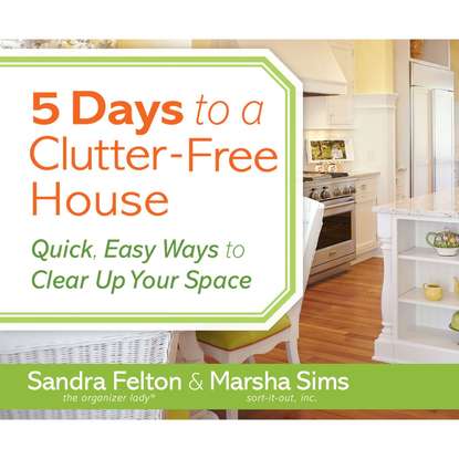 

5 Days to a Clutter-Free House (Unabridged)