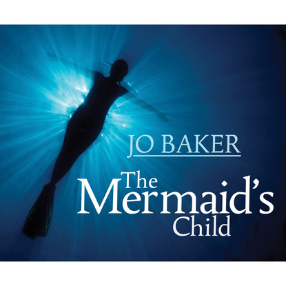 

The Mermaid's Child (Unabridged)