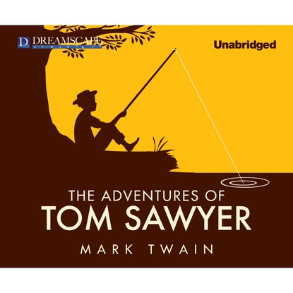 Mark Twain - The Adventures of Tom Sawyer (Unabridged)