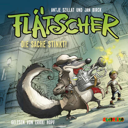 

Die Sache stinkt - Flätscher 1