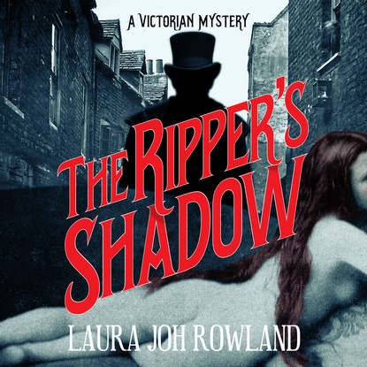 Laura Joh Rowland — The Ripper's Shadow (Unabridged)