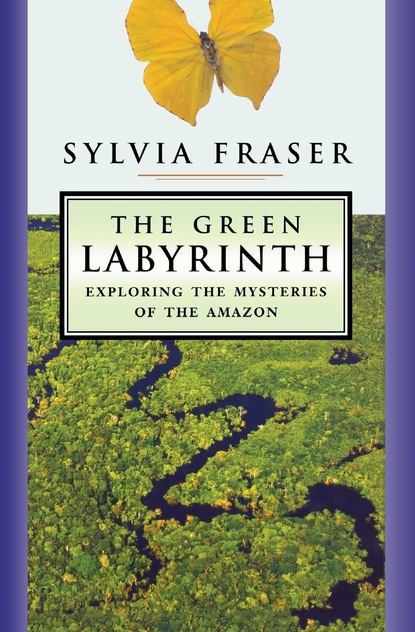 Sylvia Fraser - The Green Labyrinth