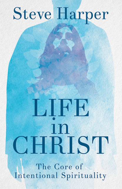 Steve  Harper - Life in Christ